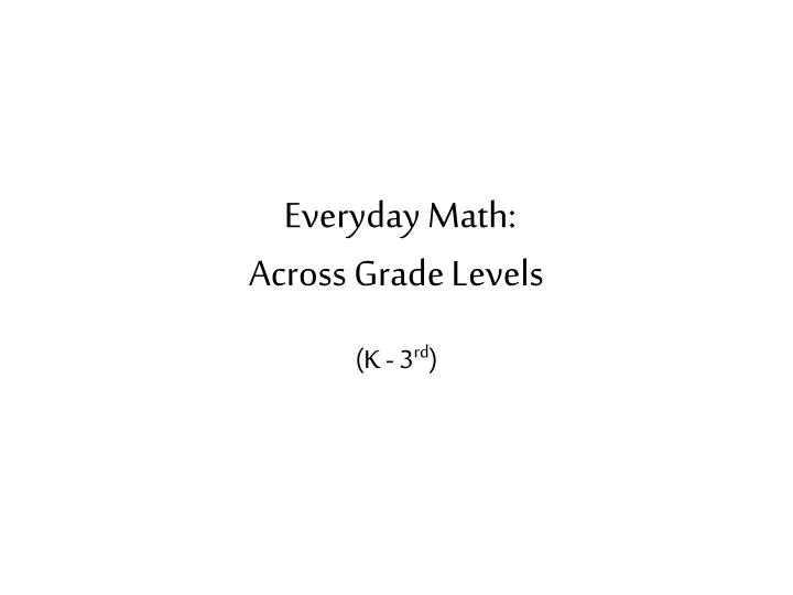 everyday math across grade levels