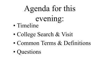 Agenda for this evening: