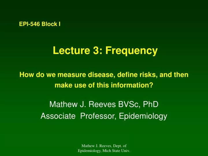 lecture 3 frequency how do we measure disease define risks and then make use of this information
