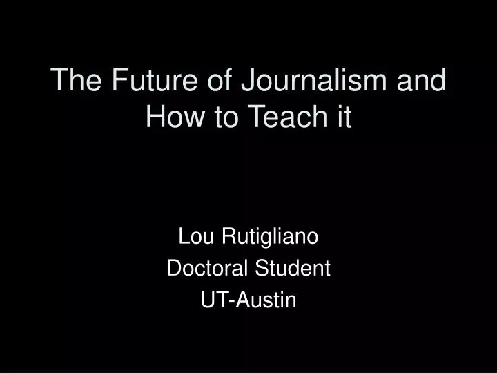 the future of journalism and how to teach it