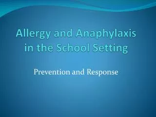 Allergy and Anaphylaxis in the School Setting