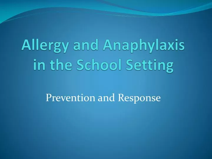 allergy and anaphylaxis in the school setting