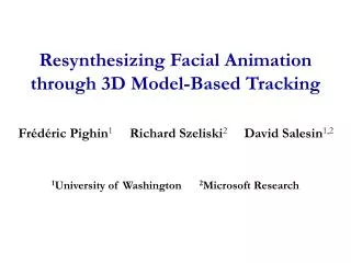 Resynthesizing Facial Animation through 3D Model-Based Tracking
