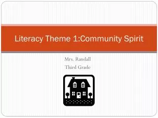 Literacy Theme 1:Community Spirit