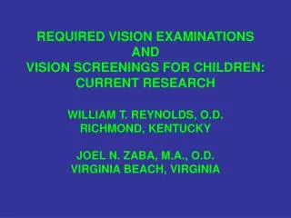 REQUIRED VISION EXAMINATIONS AND VISION SCREENINGS FOR CHILDREN: CURRENT RESEARCH