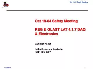 Oct 18-04 Safety Meeting REG &amp; GLAST LAT 4.1.7 DAQ &amp; Electronics Gunther Haller haller@slac.stanford (650) 926-4