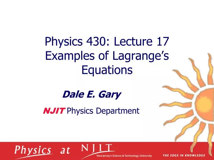 physics 430 lecture 17 examples of lagrange s equations