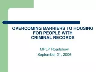 OVERCOMING BARRIERS TO HOUSING FOR PEOPLE WITH CRIMINAL RECORDS