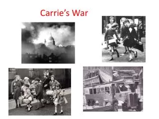 Carrie’s War