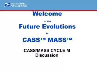 Welcome to the Future Evolutions in CASS™ MASS™
