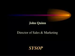 John Quinn Director of Sales &amp; Marketing
