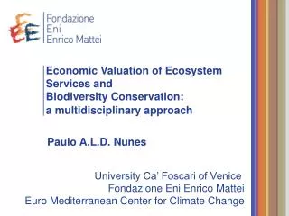 Economic Valuation of Ecosystem Services and Biodiversity Conservation: a multidisciplinary approach
