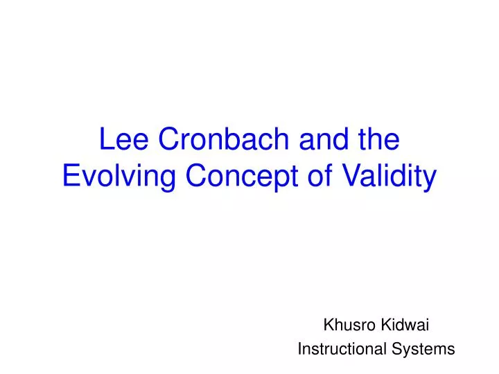 lee cronbach and the evolving concept of validity