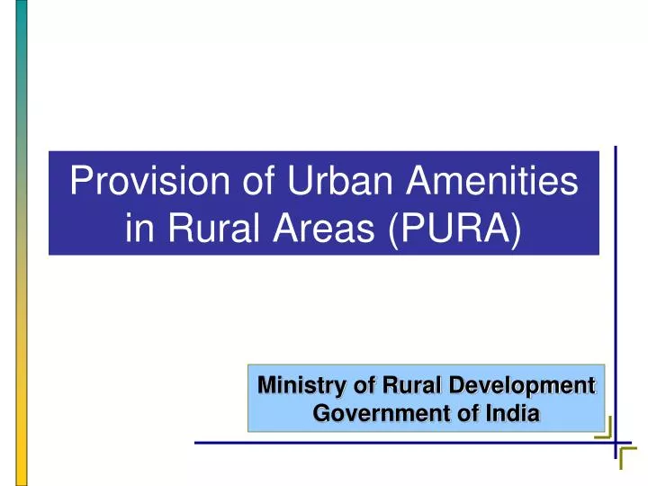 provision of urban amenities in rural areas pura