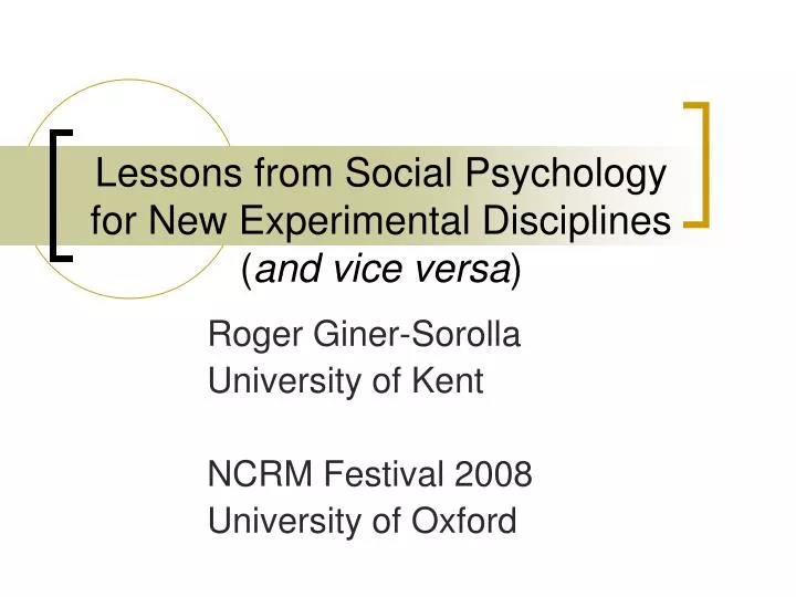 lessons from social psychology for new experimental disciplines and vice versa