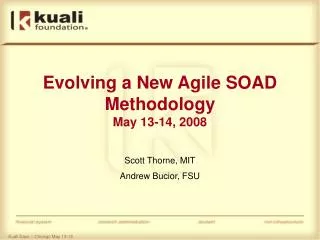 Evolving a New Agile SOAD Methodology May 13-14, 2008