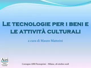 Le tecnologie per i beni e le attività culturali