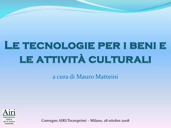 le tecnologie per i beni e le attivit culturali