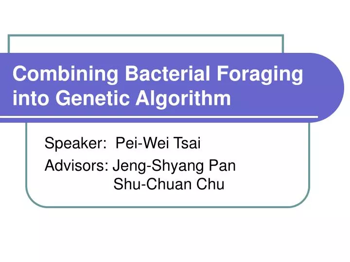 combining bacterial foraging into genetic algorithm