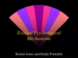 Evolved Psychological Mechanisms