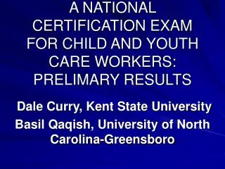 A NATIONAL CERTIFICATION EXAM FOR CHILD AND YOUTH CARE WORKERS: PRELIMARY RESULTS