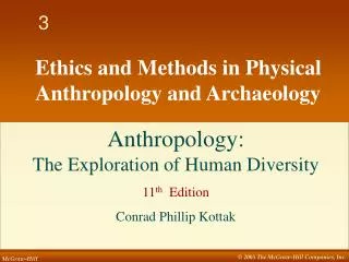 Ethics and Methods in Physical Anthropology and Archaeology