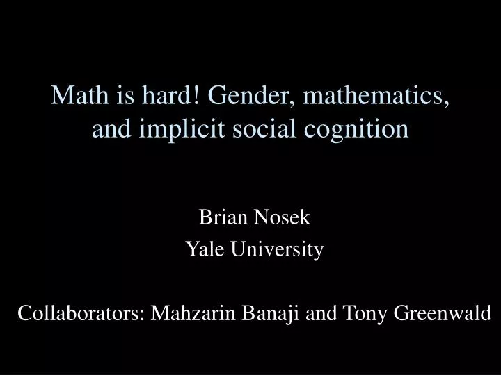 math is hard gender mathematics and implicit social cognition