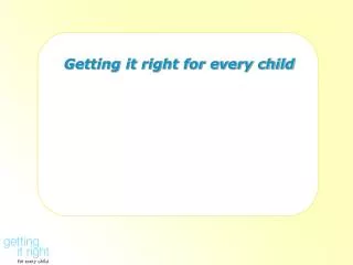 Getting it right for every child