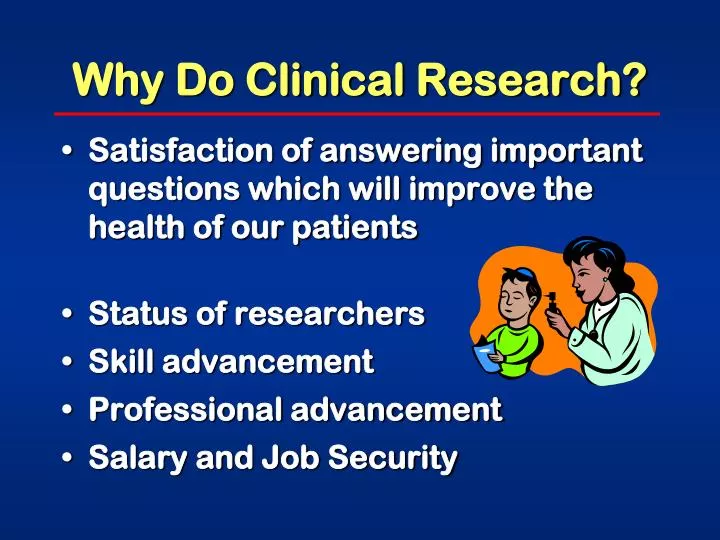 why do clinical research