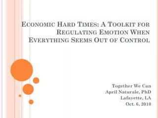 Economic Hard Times: A Toolkit for Regulating Emotion When Everything Seems Out of Control
