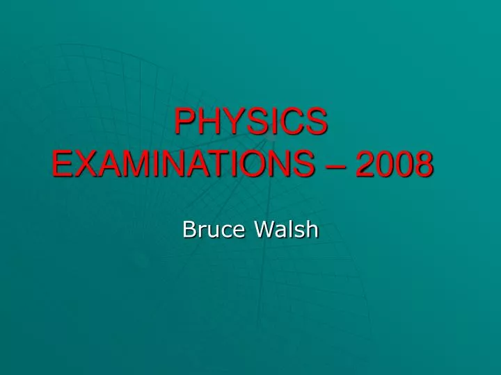 physics examinations 2008