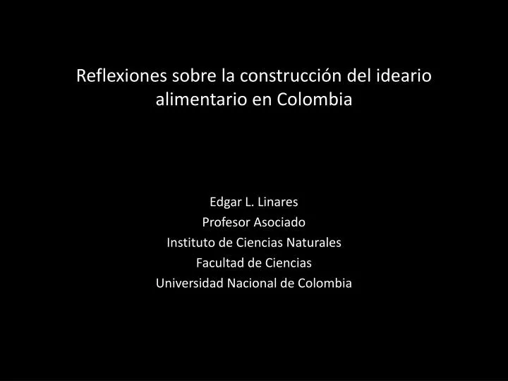 reflexiones sobre la construcci n del ideario alimentario en colombia