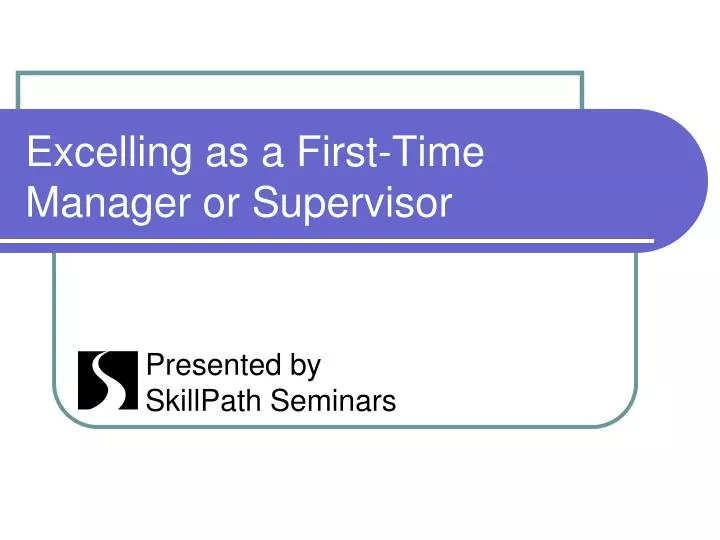 excelling as a first time manager or supervisor
