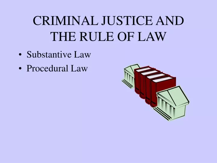 criminal justice and the rule of law