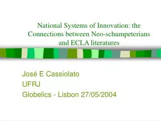 National Systems of Innovation: the Connections between Neo-schumpeterians and ECLA literatures