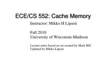 ECE/CS 552: Cache Memory