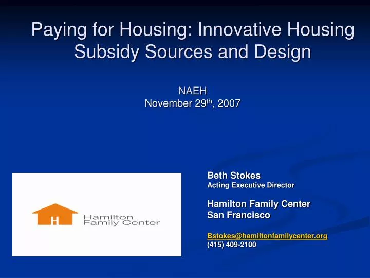 paying for housing innovative housing subsidy sources and design naeh november 29 th 2007