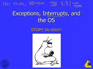 Exceptions, Interrupts, and the OS