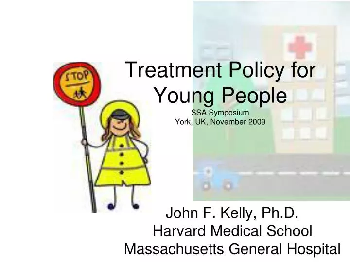 treatment policy for young people ssa symposium york uk november 2009