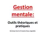 Gestion mentale: - slide 1
