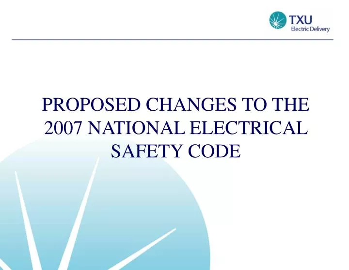 proposed changes to the 2007 national electrical safety code