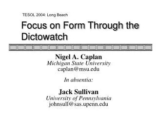 Focus on Form Through the Dictowatch