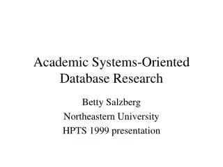Academic Systems-Oriented Database Research