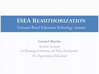ESEA R EAUTHORIZATION National Rural Education Technology Summit