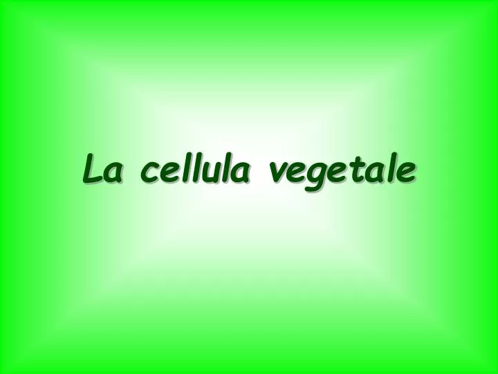 la cellula vegetale