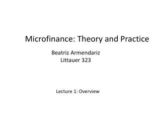 Microfinance: Theory and Practice