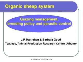 J.P. Hanrahan &amp; Barbara Good Teagasc, Animal Production Research Centre, Athenry