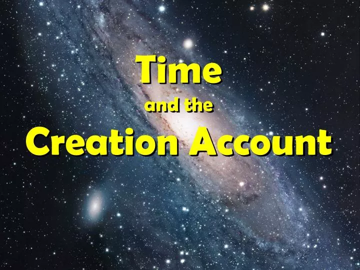 time and the creation account