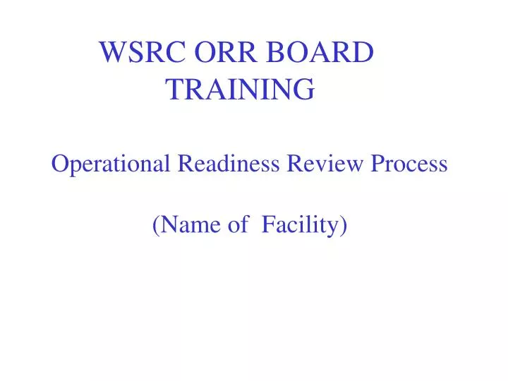 operational readiness review process name of facility