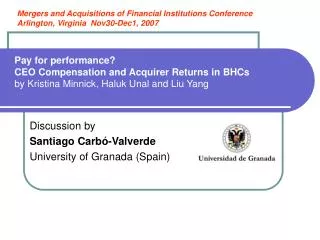 Pay for performance? CEO Compensation and Acquirer Returns in BHCs by Kristina Minnick, Haluk Unal and Liu Yang